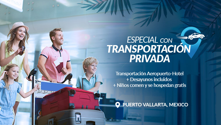 Especial con Transportación Privada