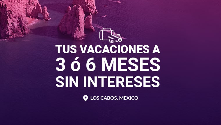 Vacaciones a meses sin intereses